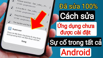 Cách khắc phục sự cố ứng dụng không tương thích với điện thoại của bạn trên Android 2025 |