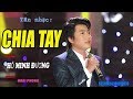 Tân nhạc - CHIA TAY | HỒ MINH ĐƯƠNG sáng tác HOÀI PHONG