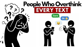 The Psychology of People Who Overthink Every Text Message