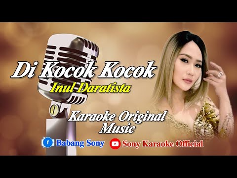 DI KOCOK KOCOK || KARAOKE || INUL DARATISTA || @sonykaraokeofficial
