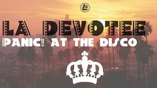 LA Devotee - Panic! At The Disco (LYRICS)