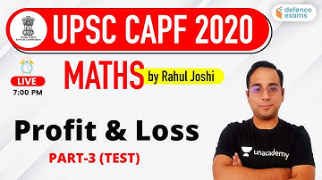 7:00 PM - UPSC CAPF AC 2020 | Maths by Rahul Joshi | Profit & Loss  (Part-3)