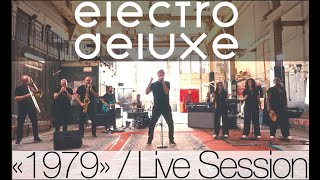 ELECTRO DELUXE - "1979" Live Session