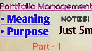 Meaning of Portfolio Management | Purpose of Portfolio Management | Notes on portfolio management