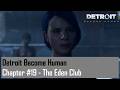 Detroit Become Human :- Chapter #19 - The Eden Club