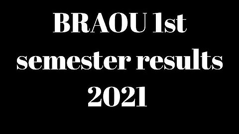 BRAOU 1st semester results 2021|BRAOU 1st sem results 2021 ‎@Degree Youtube channel 