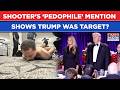 Trump Was DC Gala Shooter's Target? 'Pedophile' Mention Hints At This As Hit List Debate Heats Up