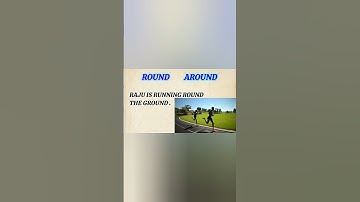 Preposition round and around। use of round and around।