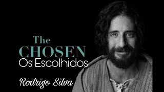 The Chosen | Os Escolhidos - Rodrigo Silva