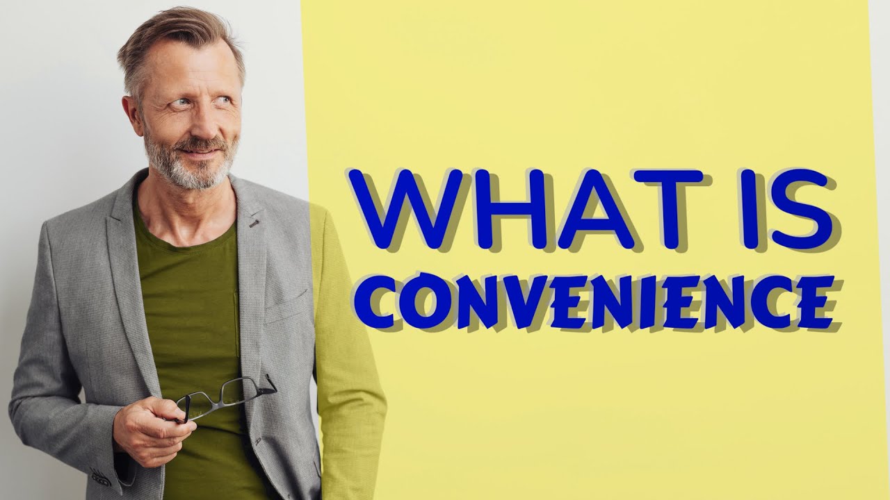 convenience คือ  2022 Update  Convenience | Meaning of convenience