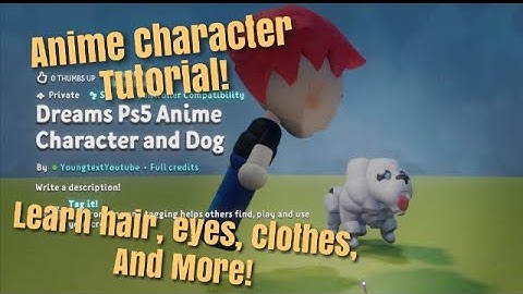 Dreams PS5/PS4 Character Tutorial - How to make characters (Anime Sculpting)
