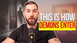 6 Doors That Invite Demons Into Our Lives (Most People Ignore These)