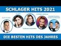 SCHLAGER HITS 2021 ✓ DIE BESTEN HITS DES JAHRES ✓ AUCH MIT NEUEN HITS ✓ NEUES ALBUM