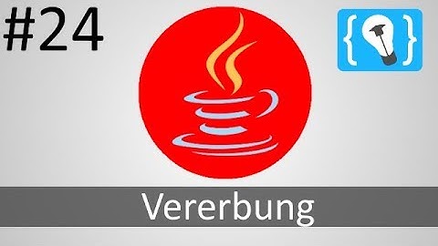 Java Tutorial Deutsch (German) [24/24] - Vererbung