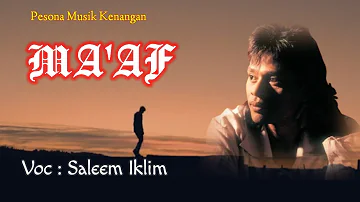 Saleem Iklim | MA'AF | With Lyric.