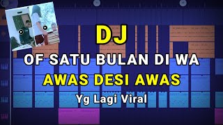 DJ OF SATU BULAN DI WA ! FULL BASS TIKTOK VIRAL (Prengky Gantay Remix)
