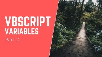 VBscript Part 2 - Variables