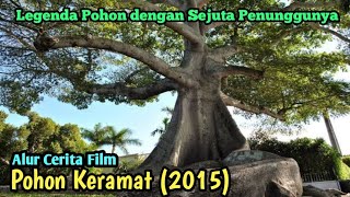 Berhati-hatilah Ketika Memilih Rumah | ALUR CERITA FILM POHON KERAMAT (2015)