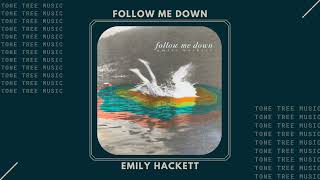 Emily Hackett - "Follow Me Down"