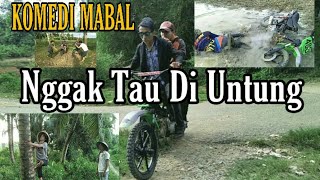 KOMEDI MABAL EPS 8 | Nggak Tau Di Untung