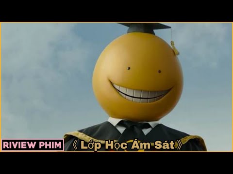 Video Review Phim | Lớp Học Ám Sát (tóm tắt anime) - YouTube