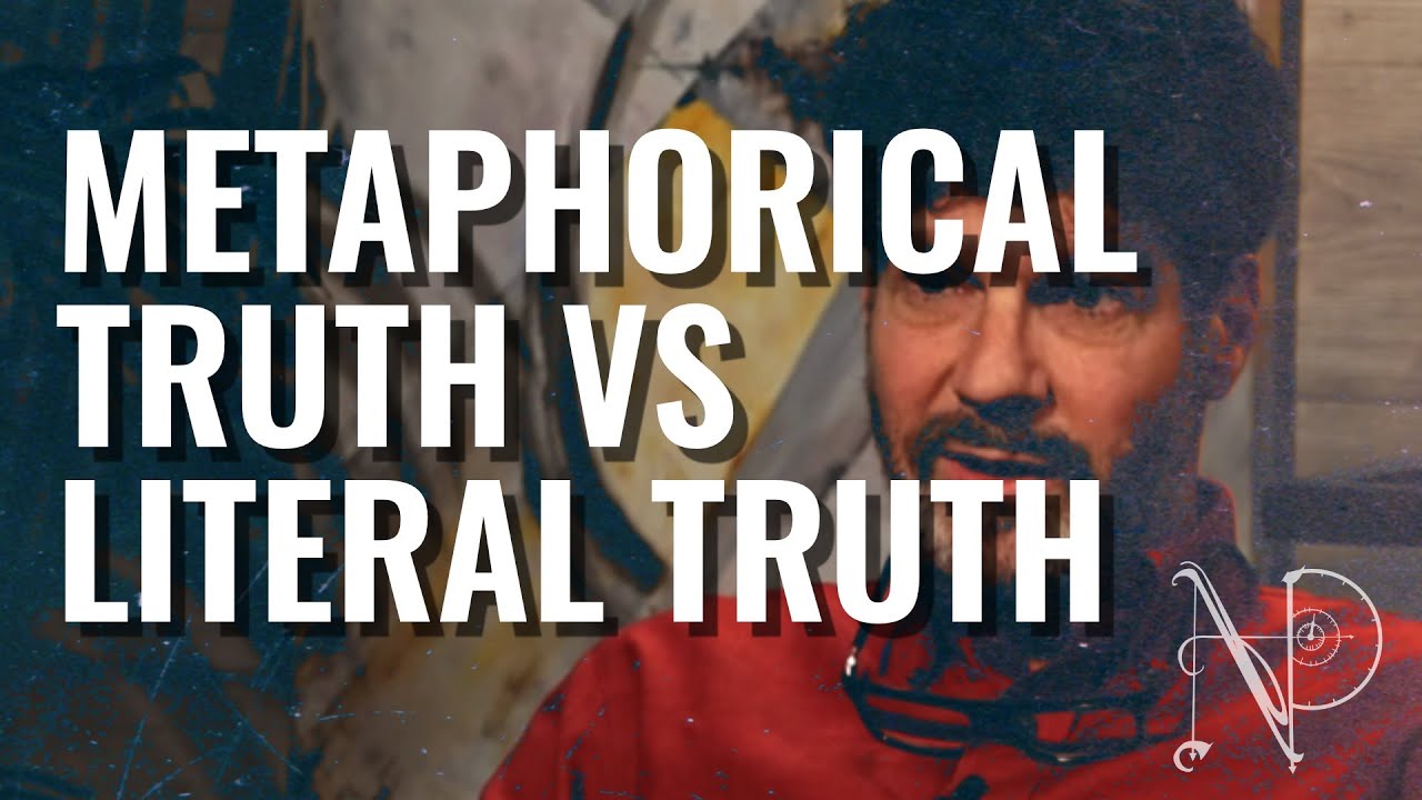 Metaphorical Truth Vs. Literal Truth