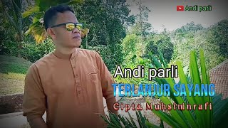 Download lagu Terlanjur Sayang // Cover // Andi parli ( Video Music)