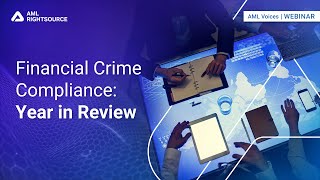 Financial Crime Compliance: Year in Review