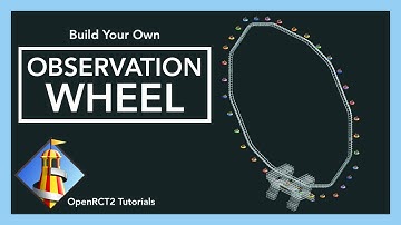 Observation Wheel — OpenRCT2 Tutorial