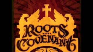 Roots Covenant - I See Them Come