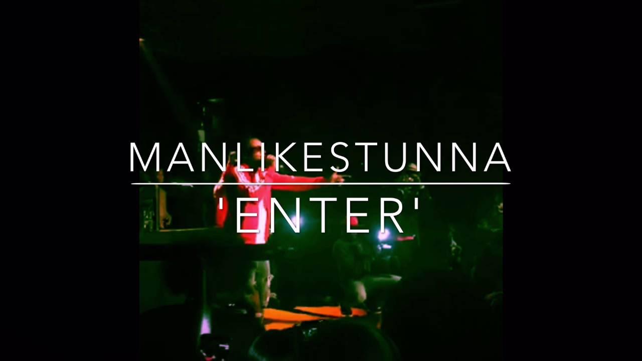 ManLikeStunna - Enter (VIRAL VIDEO) ManLikeStunna - Enter (VIRAL VIDEO)