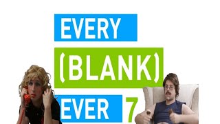 one scene from every blank ever part 7