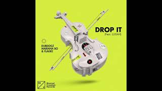 Dubdogz, Mariana BO & Flakkë - Drop It (Feat. LUISAH) (Extended Mix)