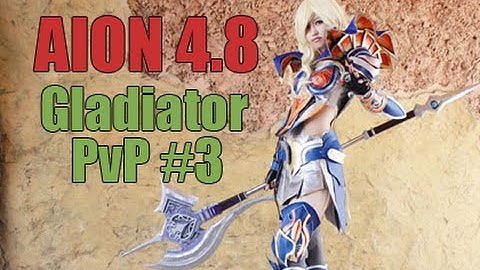 Aion 4.8 - Gladiator PvP #3