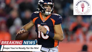 Is Broncos Country Ready for Bo Nix??