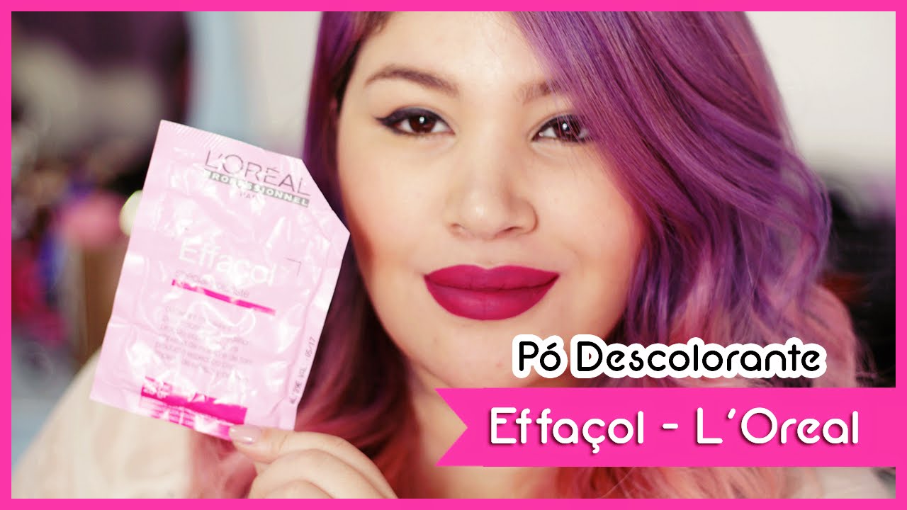 Resenha e teste Effaçol - L'Óreal [Pó Descolorante]