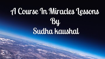 A Course In Miracles Simplified – Lesson 35