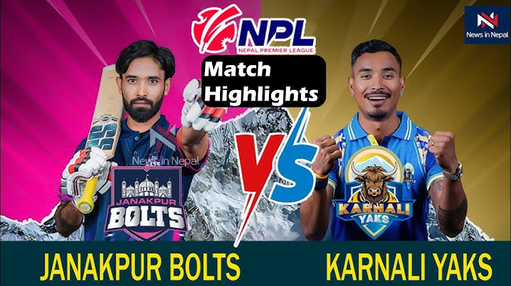 Janakpur Bolts Vs Karnali Yaks T20 Match 2 Highlights|| NPL Match 2 Highlights in Full HD |
