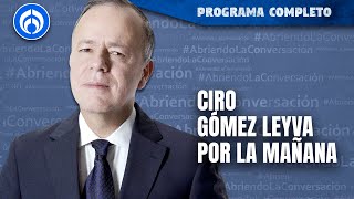 En Vivo | Ciro Gómez Leyva en Por la Mañana