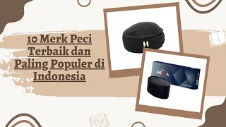 10 Merk Peci Terbaik dan Paling Populer di Indonesia