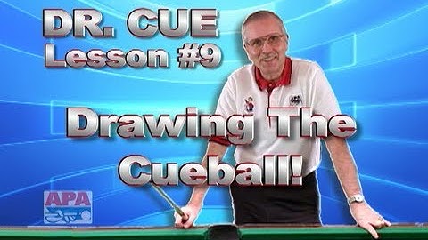 APA Dr. Cue Instruction - Dr. Cue Pool Lesson 9: Cue Ball Control...Drawing the Cue Ball!