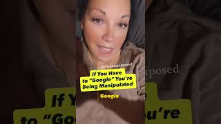 If You Have to Google it…You’re Being Manipulated