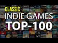 Top 100: Best Indie Games of all time in 8 minutes / Лучшие инди игры