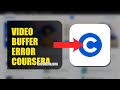 How To Fix Video Buffer Error On Coursera 2026 (QUICK FIX)