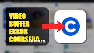 How To Fix Video Buffer Error On Coursera 2026 (QUICK FIX)