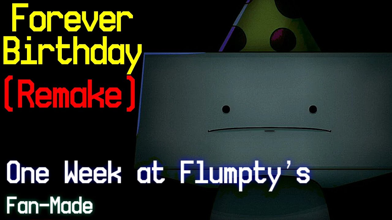 One Week at Flumpty’s: Fan-Made - Soundtrack | Forever Birthday (New ...