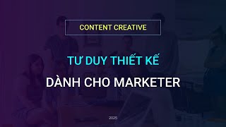 TƯ DUY THIẾT KẾ DÀNH CHO MARKETER - HAU NV Digital