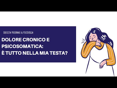 Video: È Tutto Nella Tua Testa: Psicosomatica E Malattie Reali - Visualizzazione Alternativa