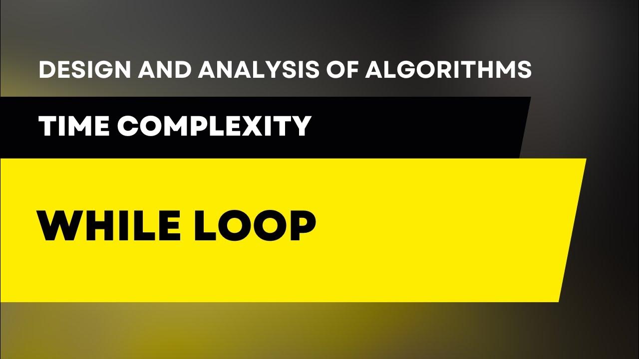 Time Complexity of while loop n times #algorithm #daa #datastructures # ...