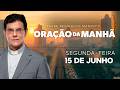 ORAÇÃO DA MANHÃ | 15/06/2026 | @PadreManzottiOficial